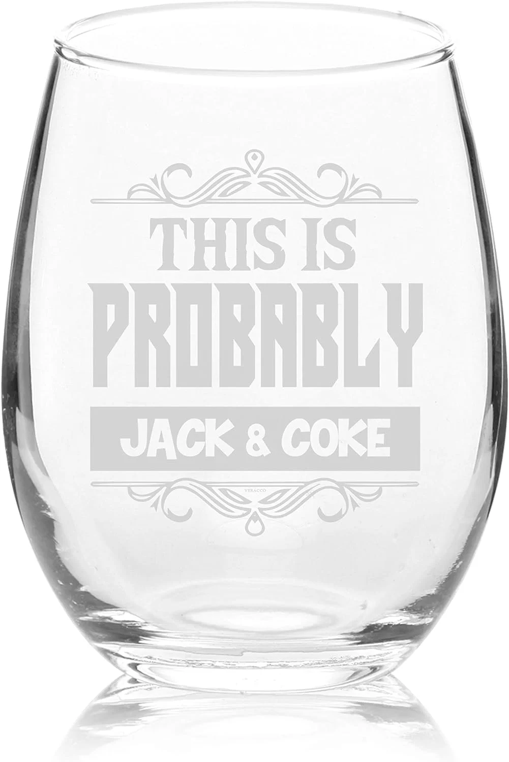 This Is Probably Jack & Coke Stemless Wine Glass