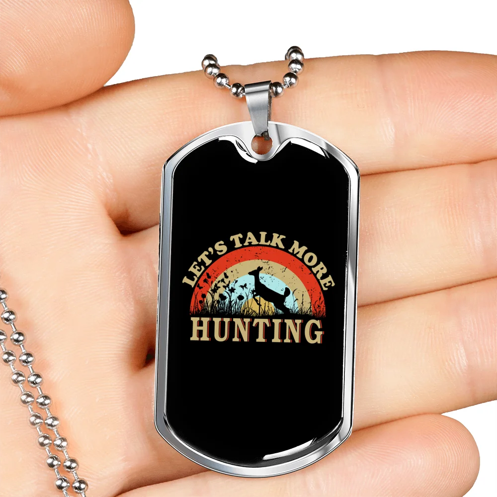 Talk More Hunting Necklace Stainless Steel or 18k Gold Dog Tag 24