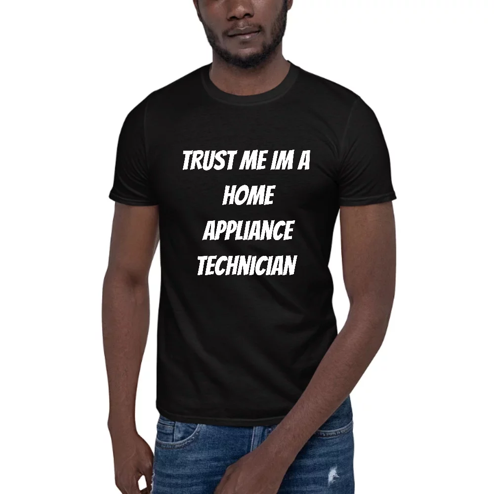 XL Trust Me Im A Home Appliance Technician Short Sleeve Cotton T-Shirt By Undefined Gifts