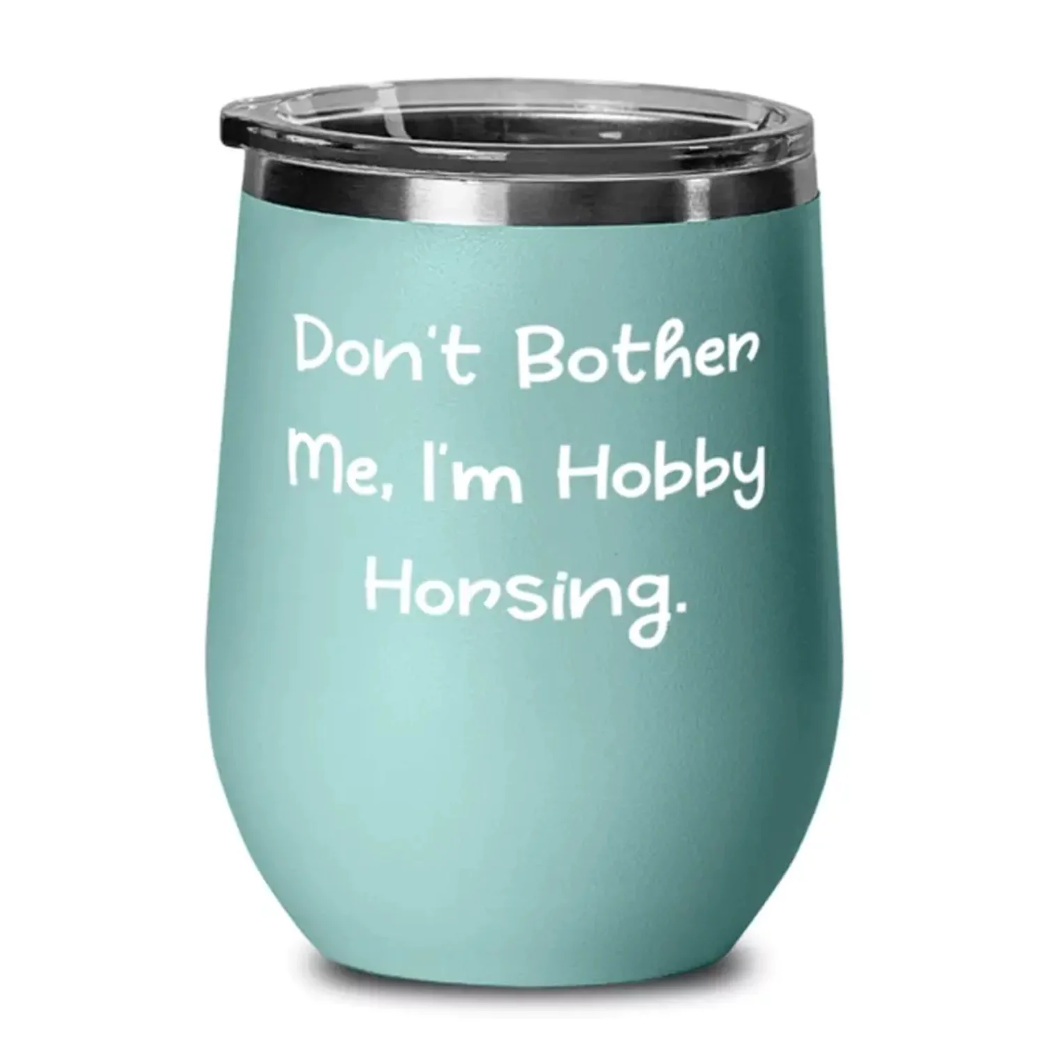 Cheap Hobby Horsing, Don't Bother Me, I'm Hobby Horsing, Joke Wine Glass For Friends From