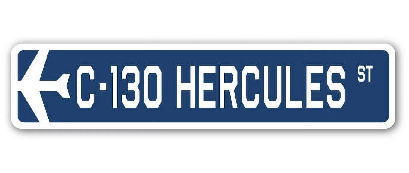 C-130 Hercules Street Sign Air Force Aircraft Military | Indoor/Outdoor | 36