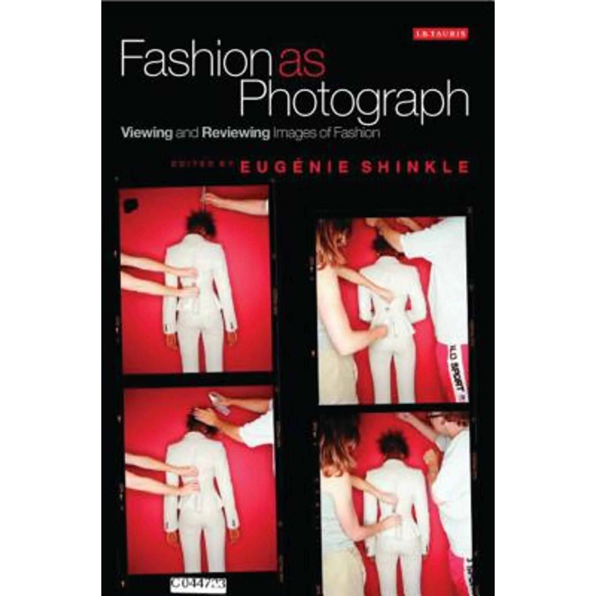 Pre-Owned Fashion as Photograph: Viewing and Reviewing Images of Fashion (Hardcover 9781845115166) by Shinkle (Editor)