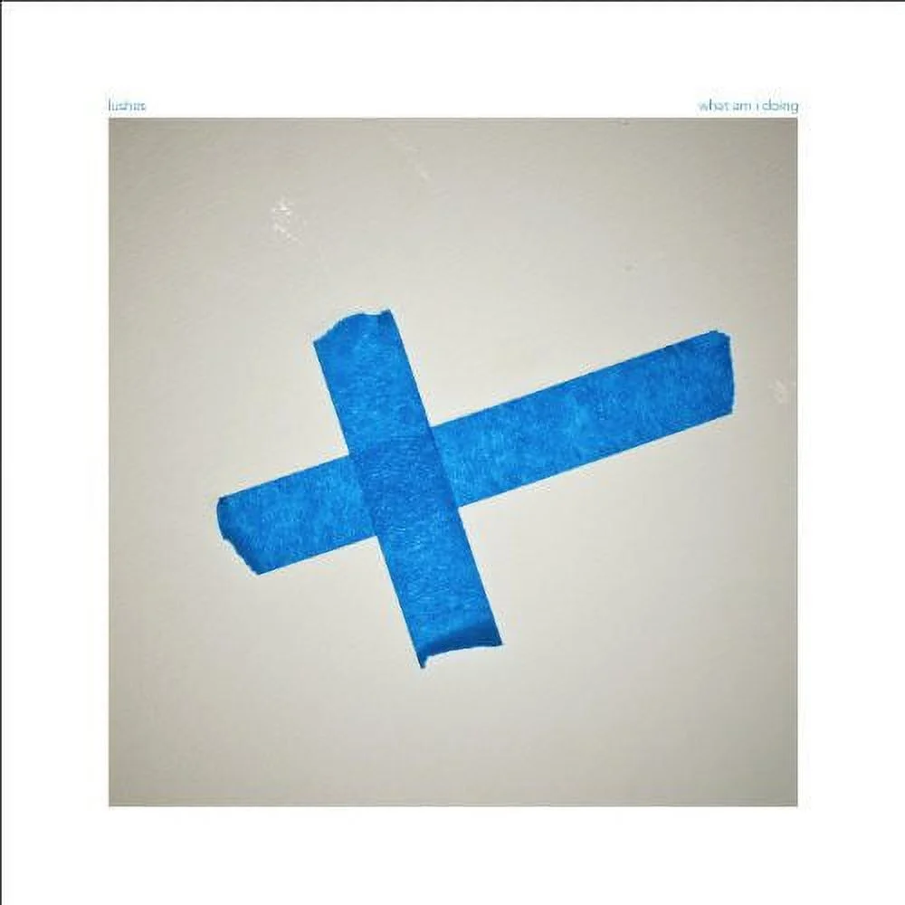 Lushes - What Am I Doing - Alternative - Vinyl