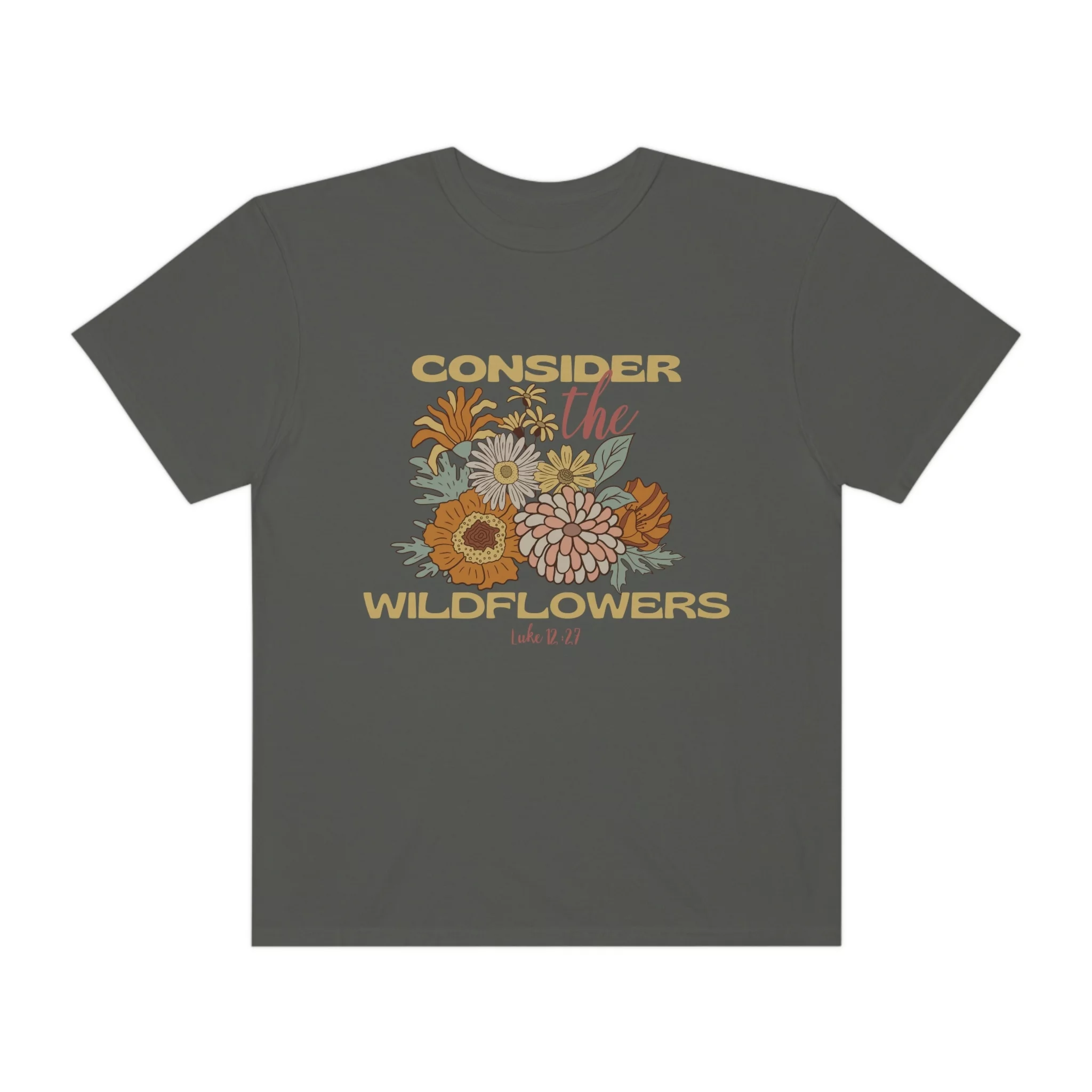 Consider How The Wildflowers Grow Christian Shirt Consider The Lilies