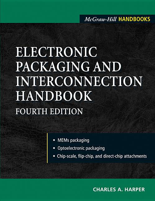 Electronic Packaging and Interconnection Handbook 4/E (Hardcover)