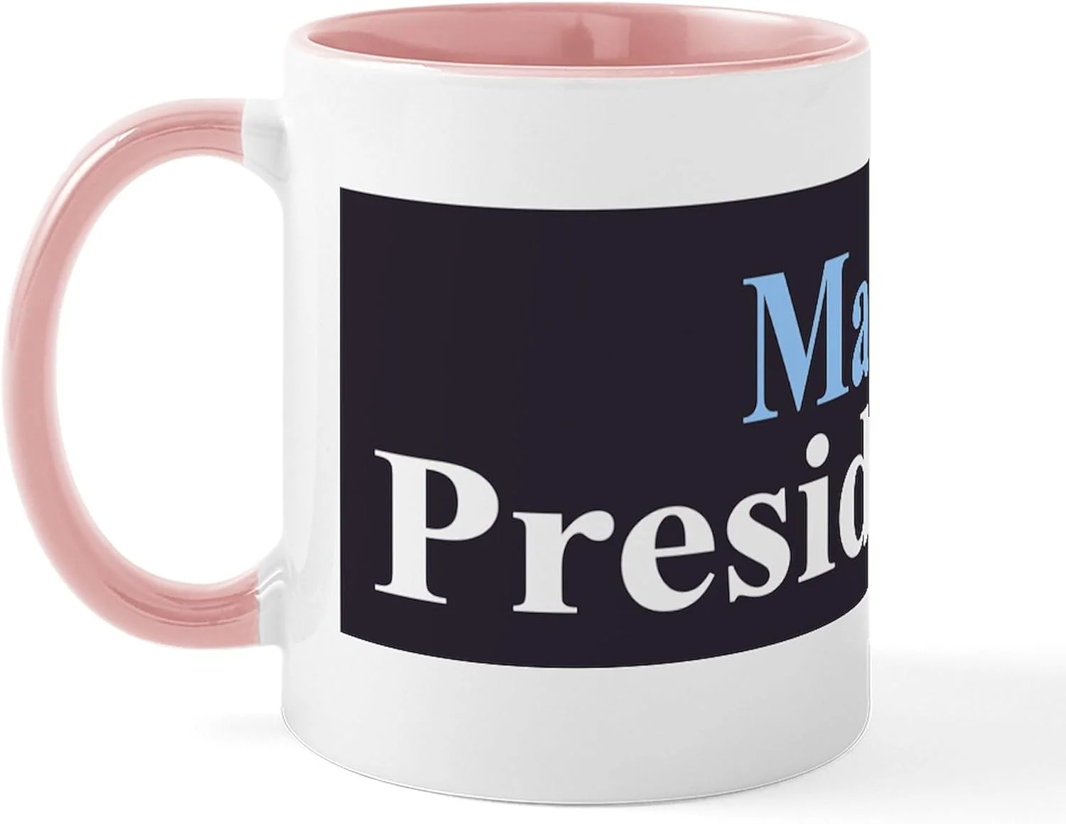 Madam President Mug 11 Oz (325 Ml) Ceramic Coffee Mug