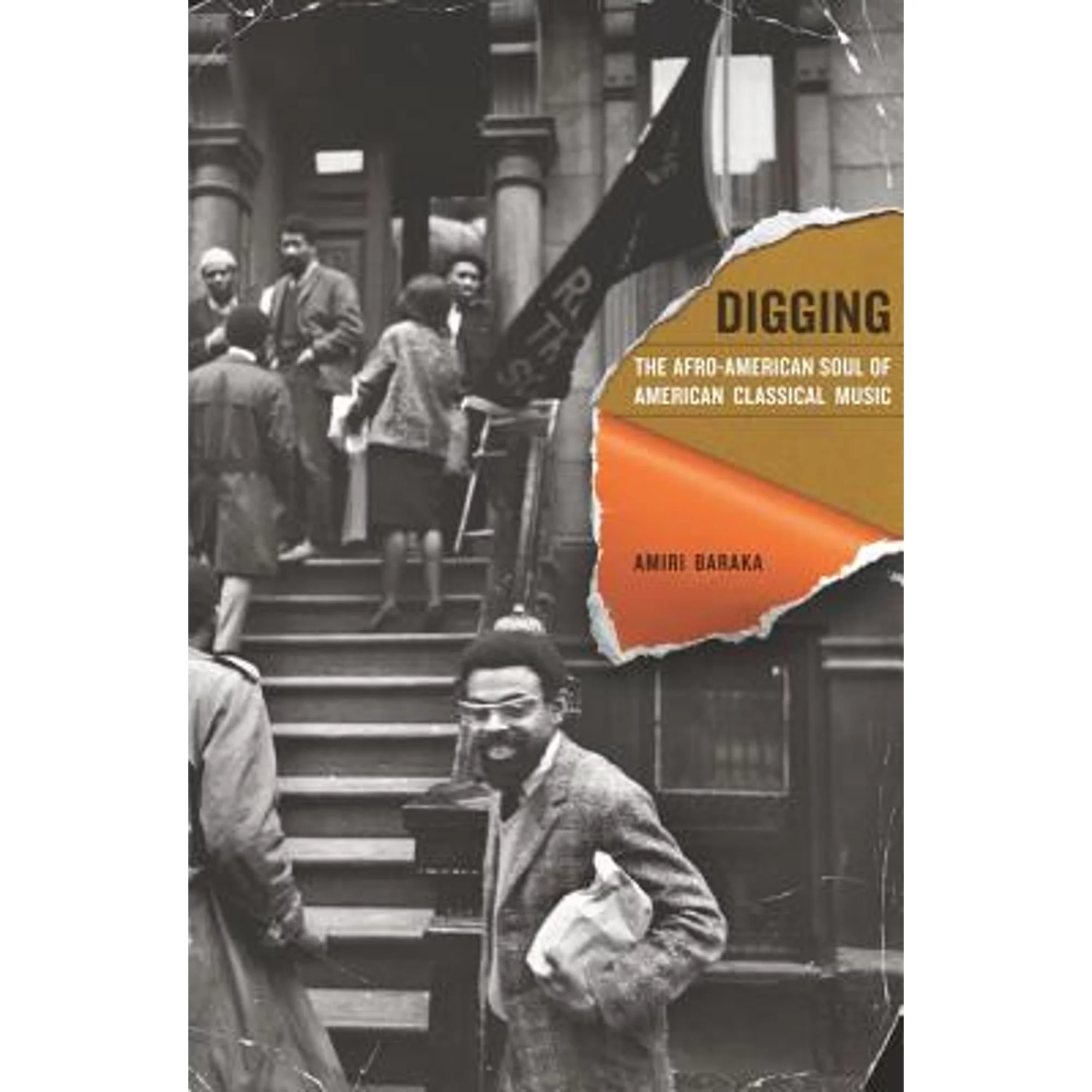 Pre-Owned Digging: The Afro-American Soul of American Classical Music Volume 13 (Paperback 9780520265820) by Amiri Baraka