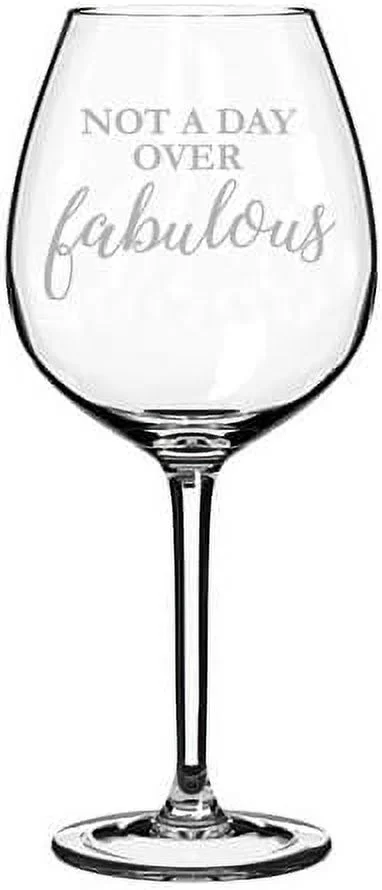 Wine Glass Goblet Not A Day Over Fabulous Birthday (20 Oz Jumbo)