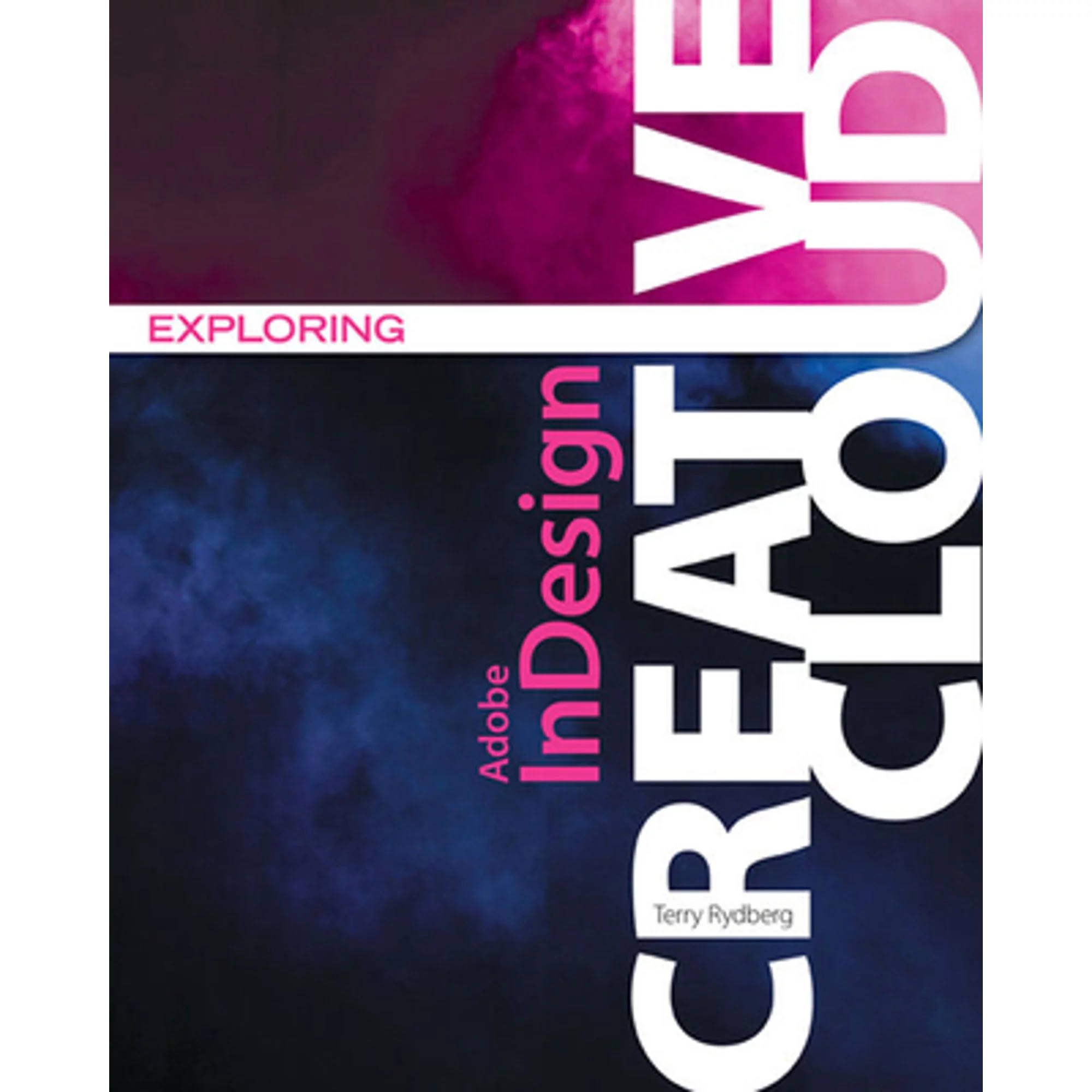 Pre-Owned Exploring Adobe Indesign Creative Cloud (Paperback 9781305263642) by Terry Rydberg