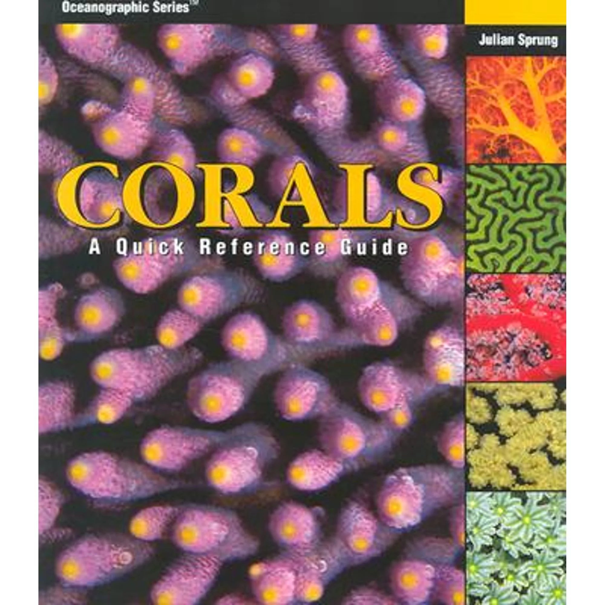 Pre-Owned Corals: A Quick Reference Guide (Hardcover 9781883693091) by Julian Sprung