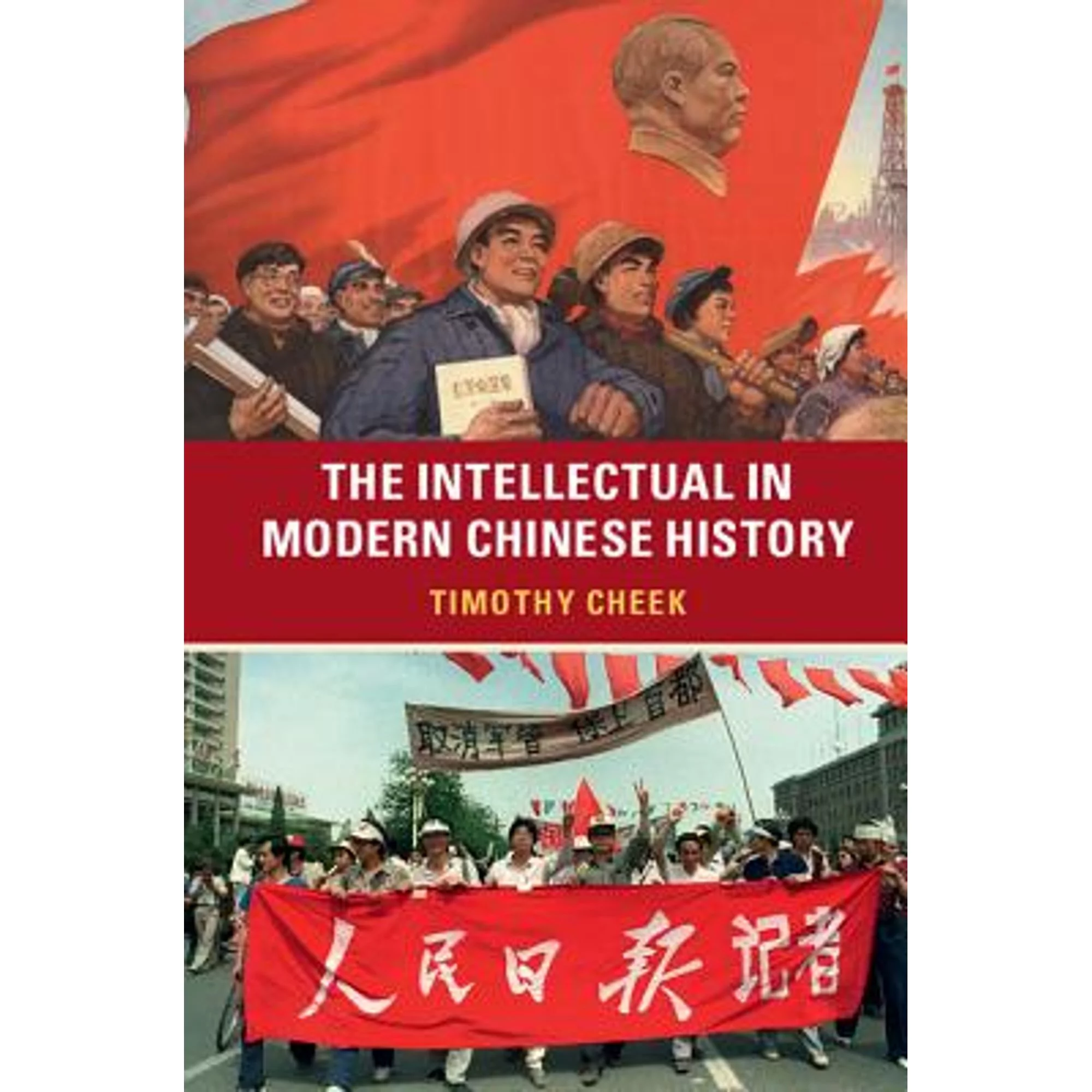 Pre-Owned The Intellectual in Modern Chinese History (Paperback 9781107643192) by Timothy Cheek