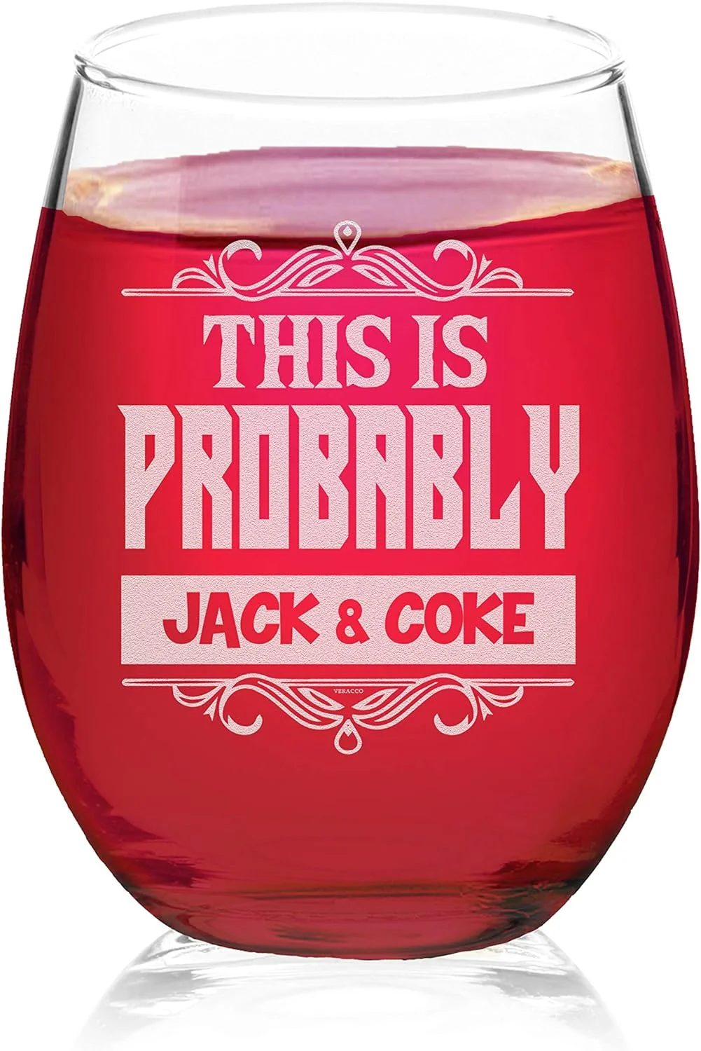 This Is Probably Jack & Coke Stemless Wine Glass