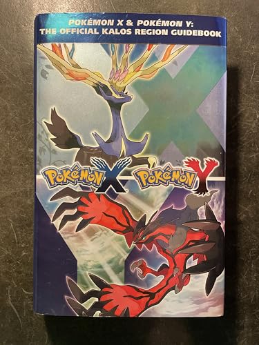 Pokémon X & Pokémon Y: The Official Kalos Region Guidebook: The Official Pokémon Strategy Guide
