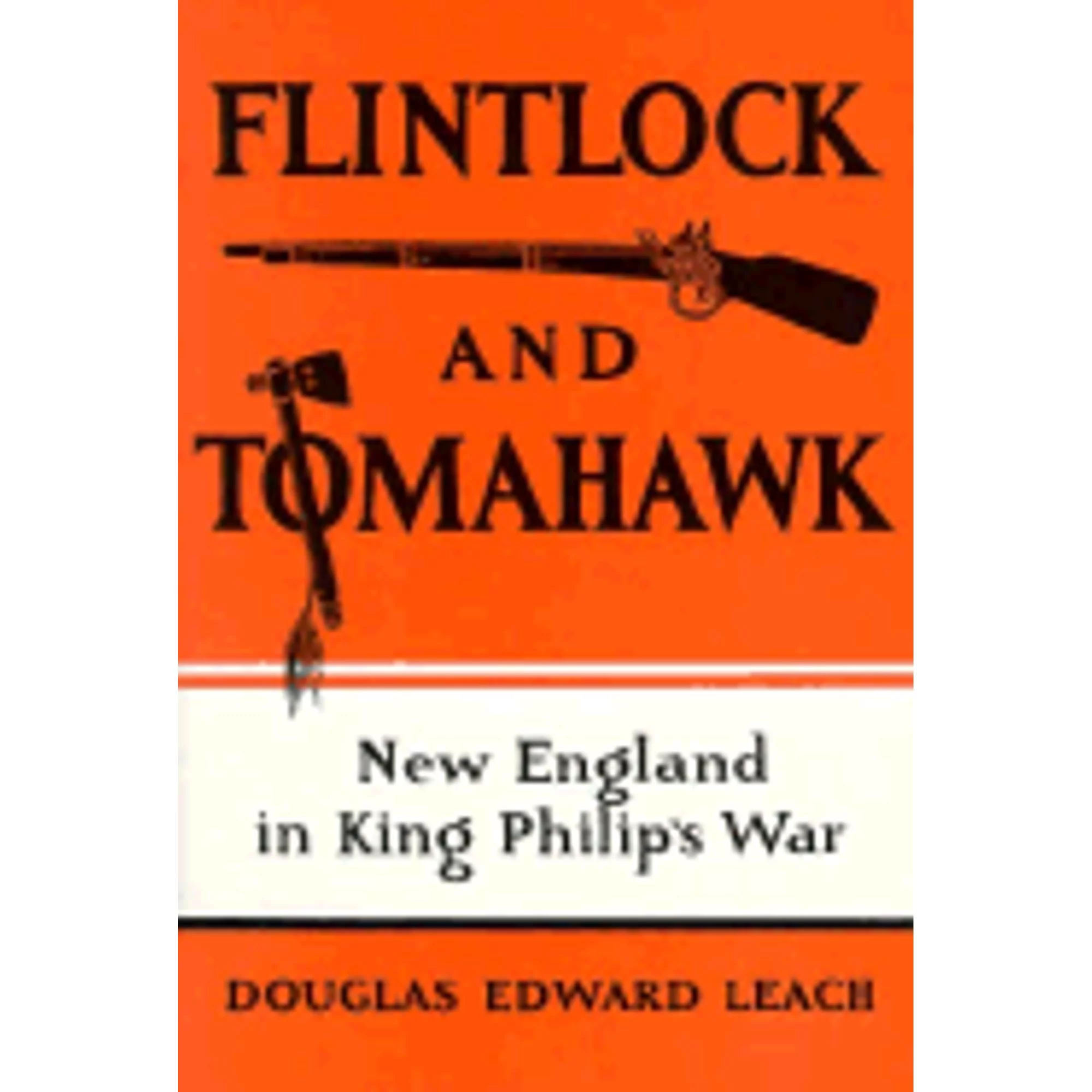 Pre-Owned Flintlock and Tomahawk: New England in King Philips's War (Paperback 9780940160552) by Douglas Edward Leach, Samuel Eliot Morison