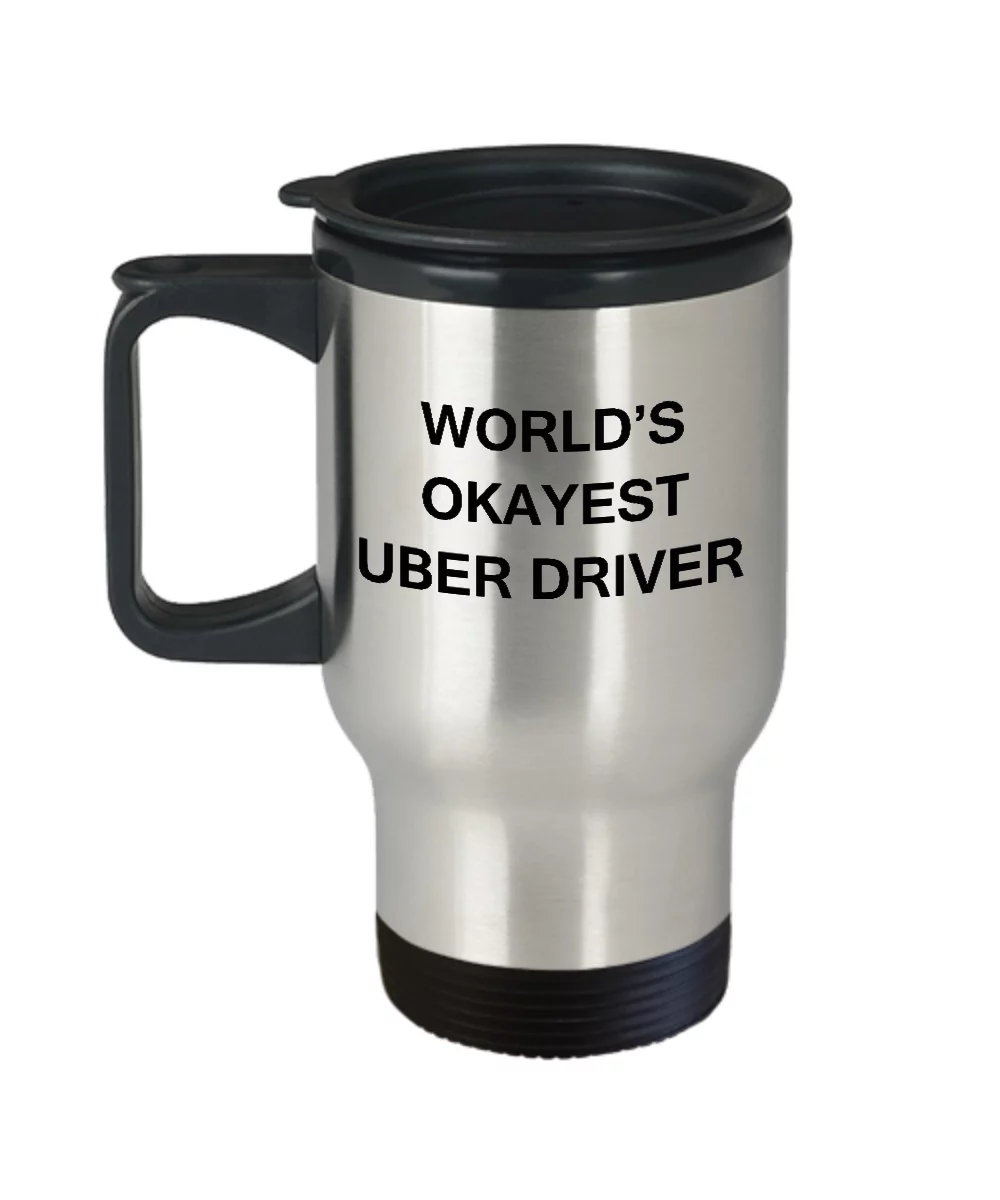 World's Okayest Uber driver - Uber driver Gift 14 oz Travel mugs