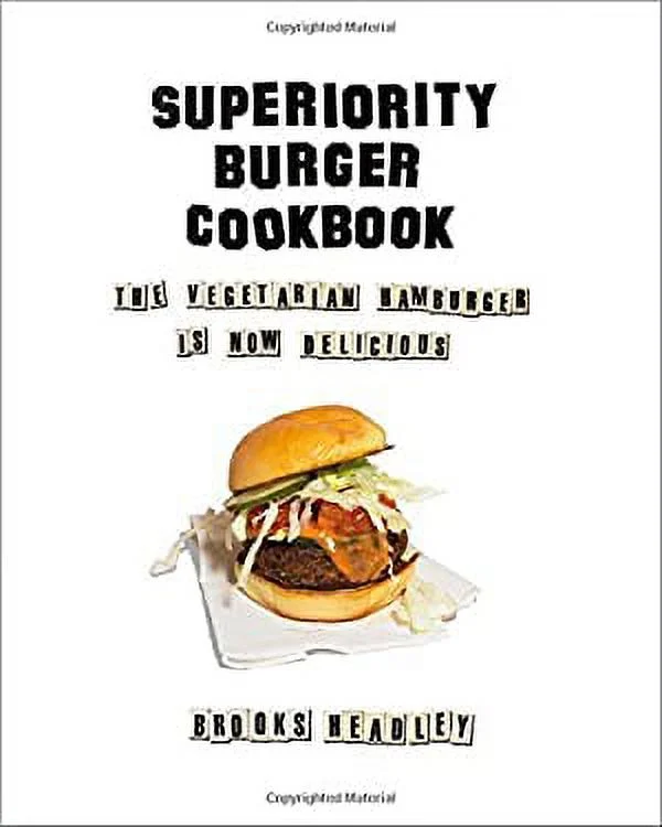 Pre-Owned The Superiority Burger Cookbook : The Vegetarian Hamburger Is Now Delicious 9780393253986