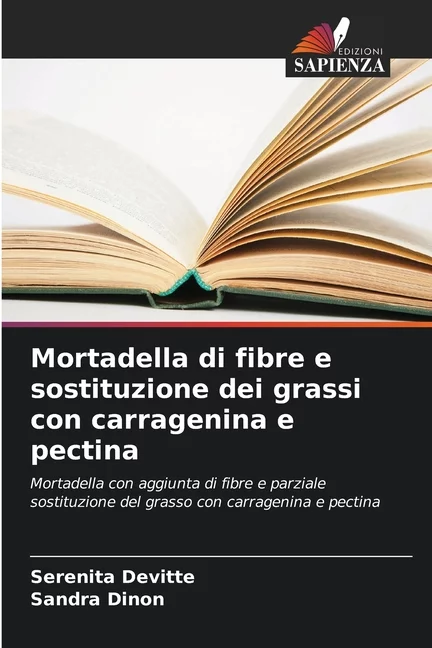 Mortadella di fibre e sostituzione dei grassi con carragenina e pectina (Paperback)