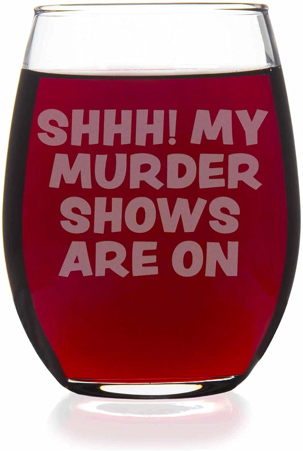 Shhh Murder Shows Are On Crime Stemless Wine Glass - Crime Gift, Wine Glass Girl, Fun Gift