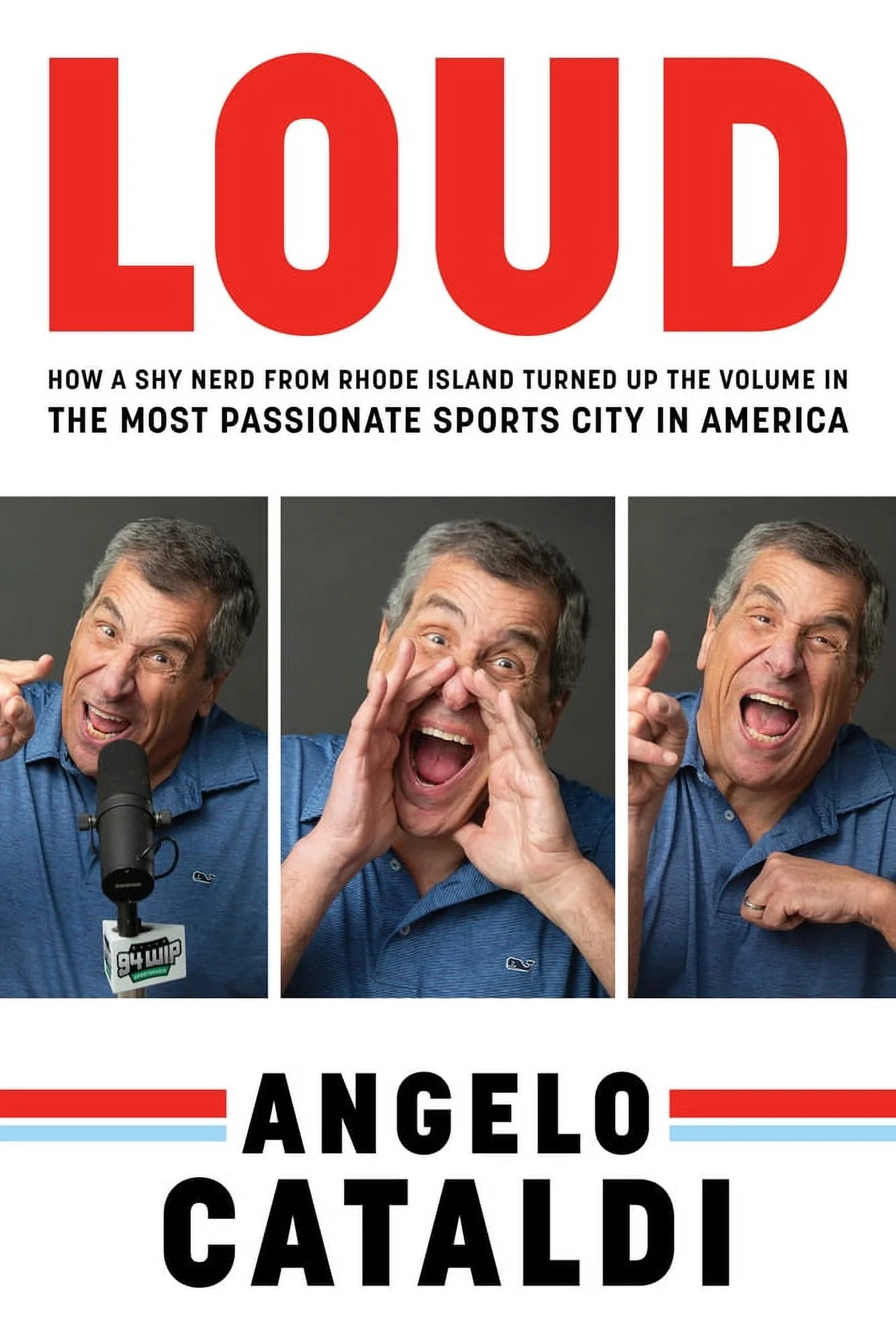 Angelo Cataldi: LOUD : How a Shy Nerd Came to Philadelphia and Turned up the Volume in the Most Passionate Sports City in America (Hardcover)