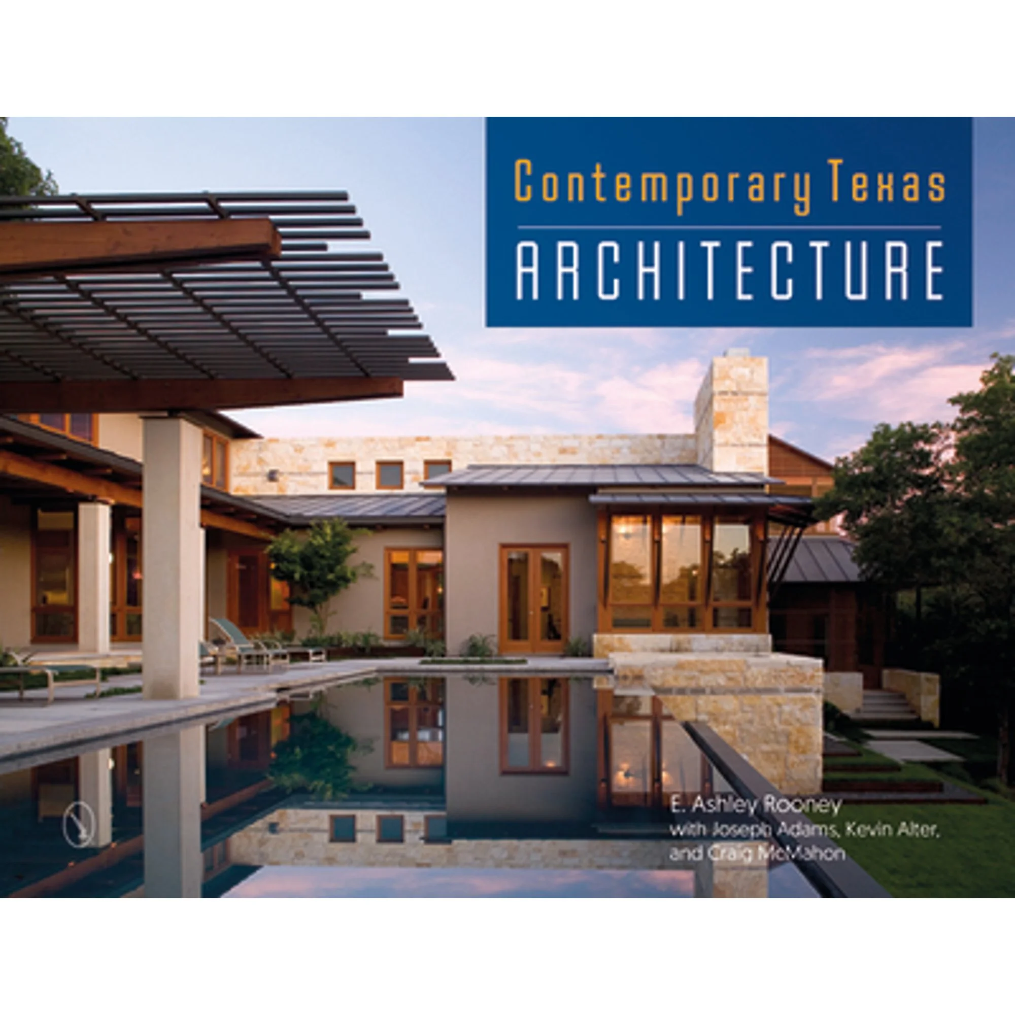Pre-Owned Contemporary Texas Architecture (Hardcover) by E Ashley Rooney, Joseph Adams, Kevin Alter