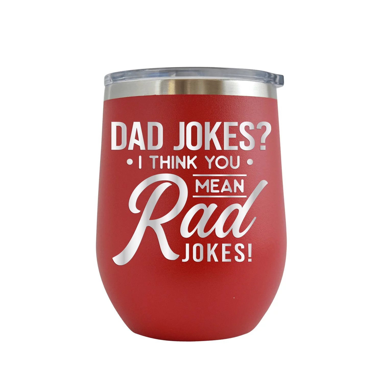 Dad Jokes? I Think You Mean Rad Jokes - Engraved 12 oz Red Wine Cup Unique Funny Birthday Gift Graduation Gifts for Men or Women Fathers Day Dad Papa Pops best buckin Sarcasm Sarcastic