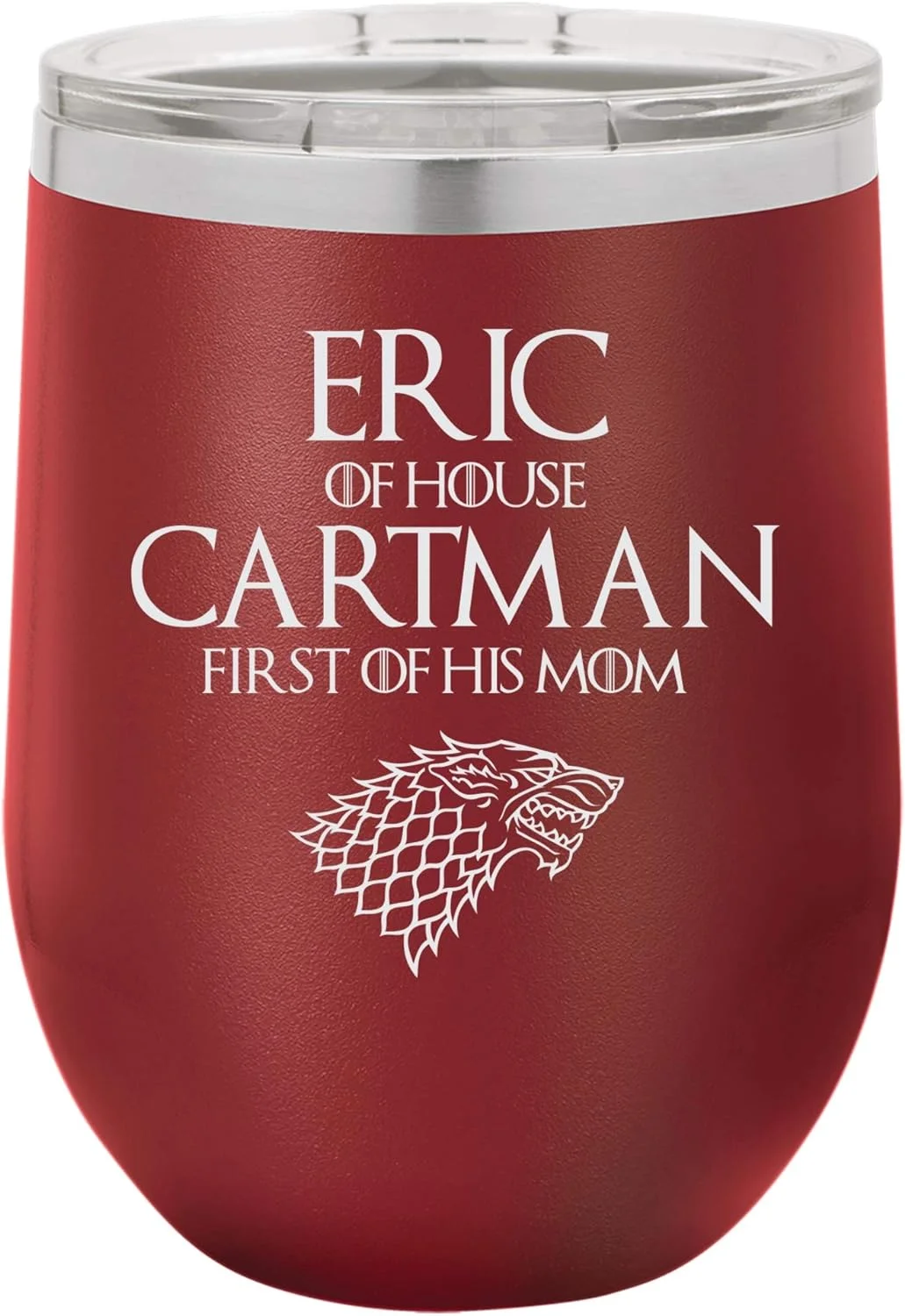 Of House , First Of His Mom" Funny Cartoon TV Design Engraved Insulated Stainless Steel Wine , 12 Oz, Maroon