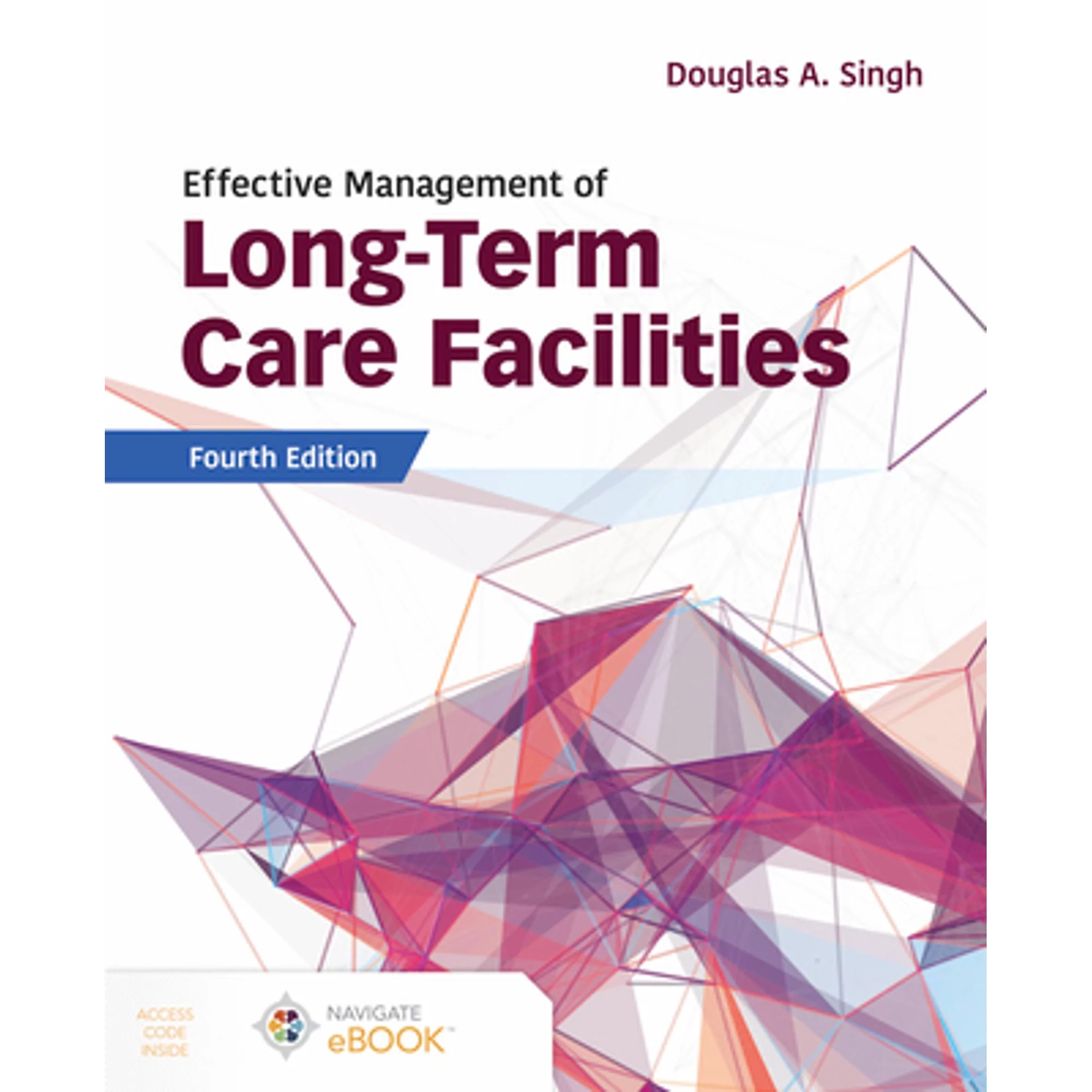 Pre-Owned Effective Management of Long-Term Care Facilities (Paperback 9781284199536) by Douglas A Singh