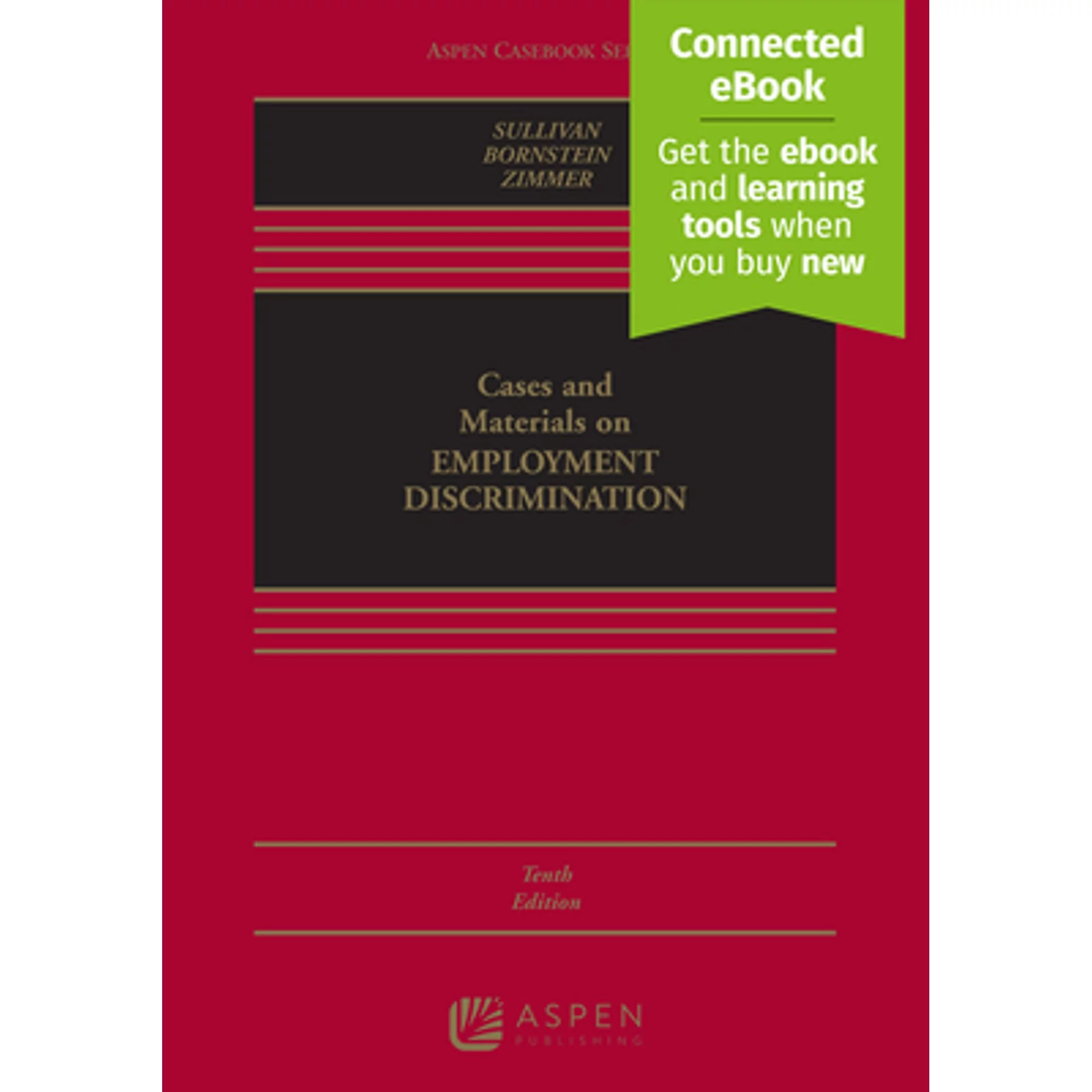 Pre-Owned Cases and Materials on Employment Discrimination: [Connected Ebook] (Hardcover) by Charles A Sullivan, Stephanie Bornstein, Michael J Zimmer
