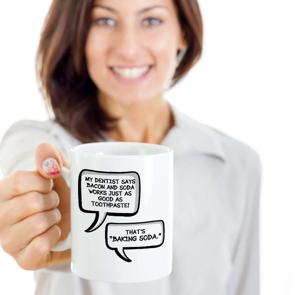 My Dentist Says Bacon And Soda Works Just As Good As Toothpaste That's Baking Soda Coffee & Tea Gift Mug (15oz)