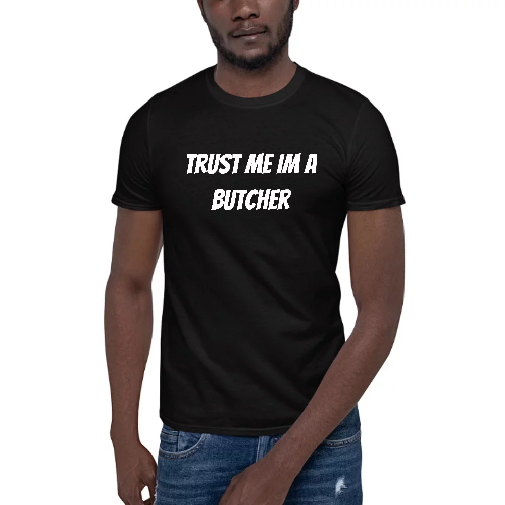 L Trust Me Im A Butcher Short Sleeve Cotton T-Shirt By Undefined Gifts