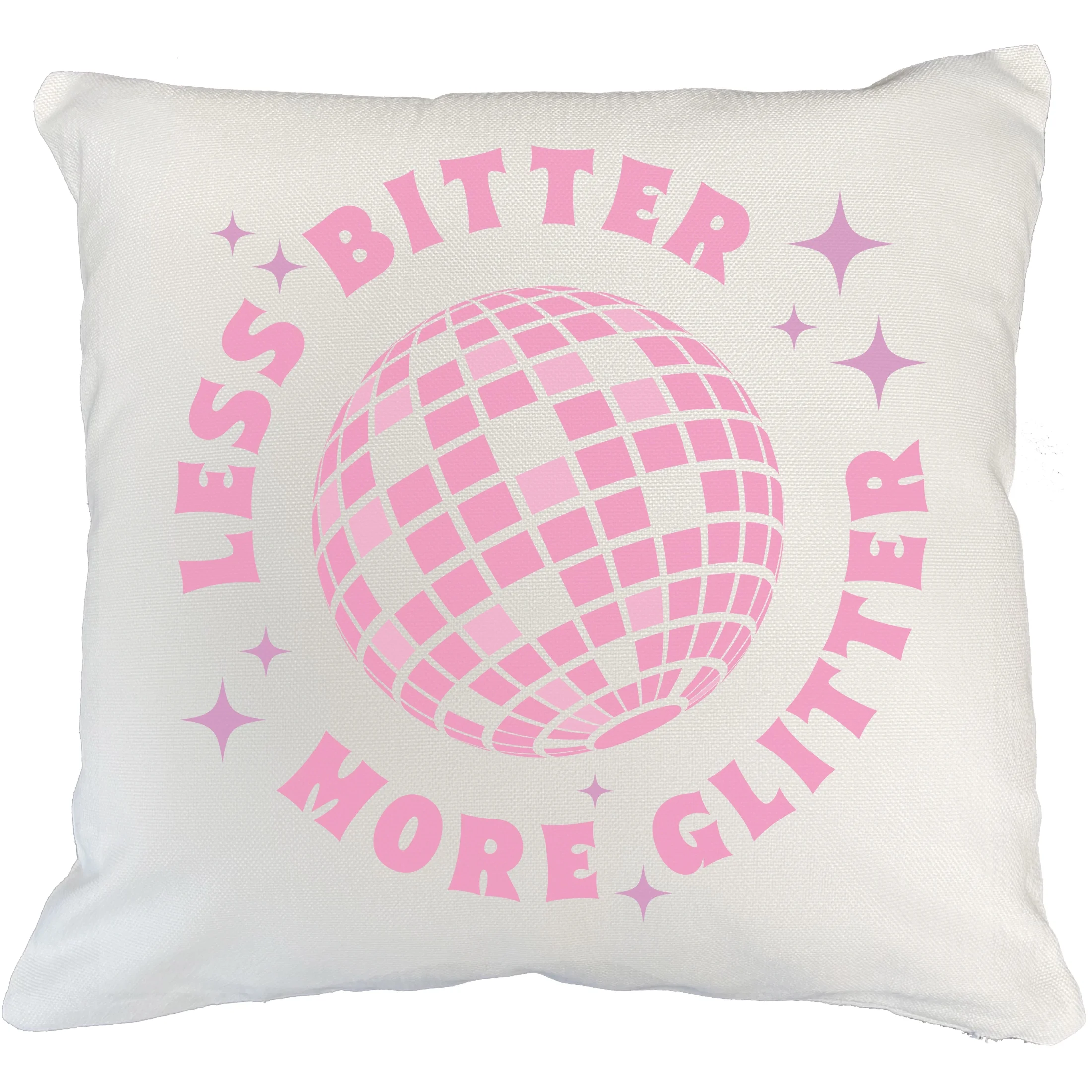 Less Bitter, More Glitter, Girl Quote, Sassy Girls Themed Merch Gift, White Pillow Case 20X20 IN