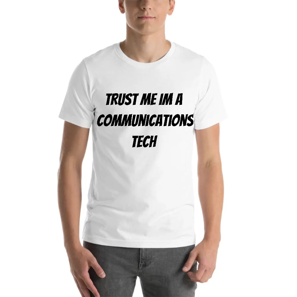 L Trust Me Im A Communications Tech Short Sleeve Cotton T-Shirt By Undefined Gifts