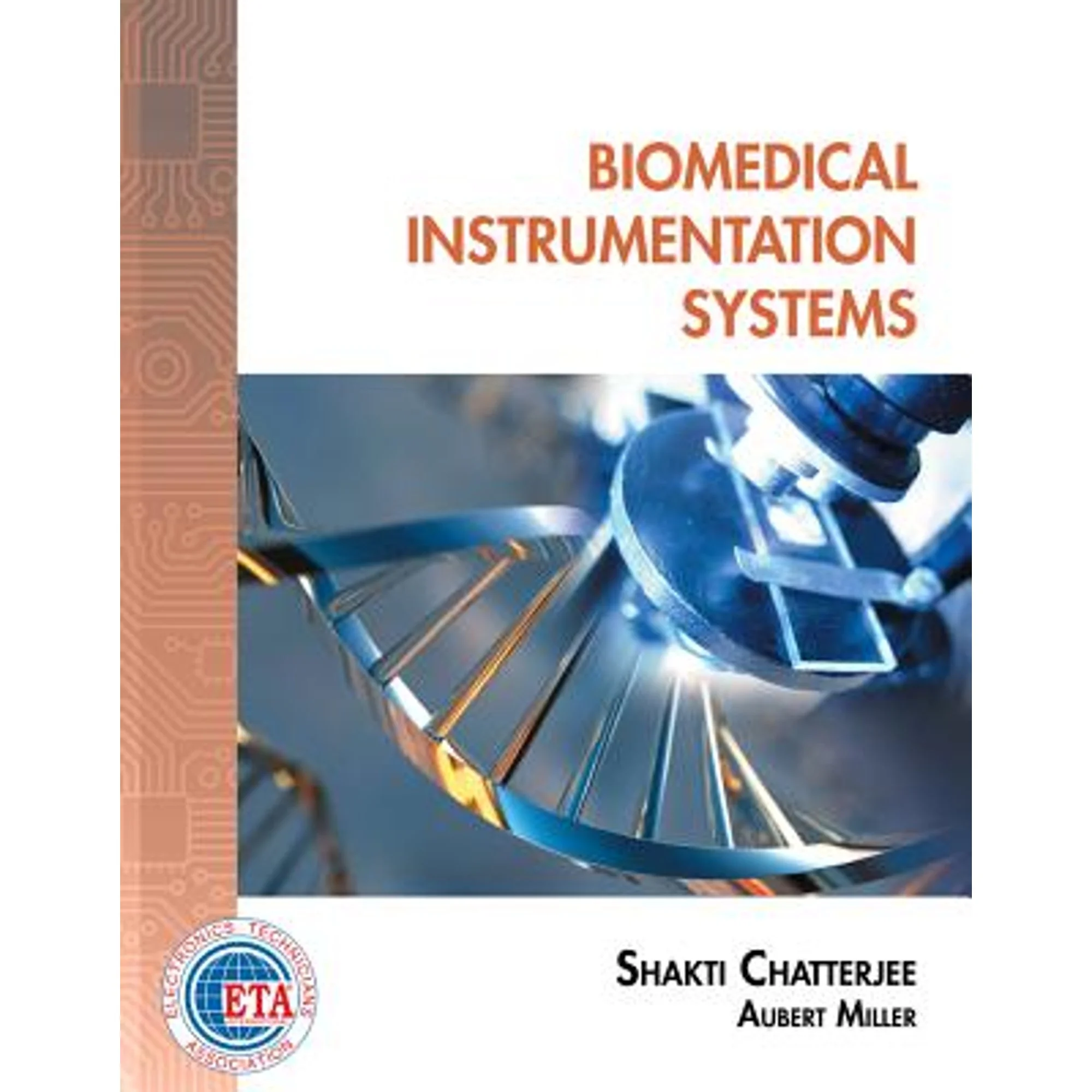 Pre-Owned Biomedical Instrumentation Systems (Hardcover 9781418018665) by Shakti Chatterjee, Aubert Miller