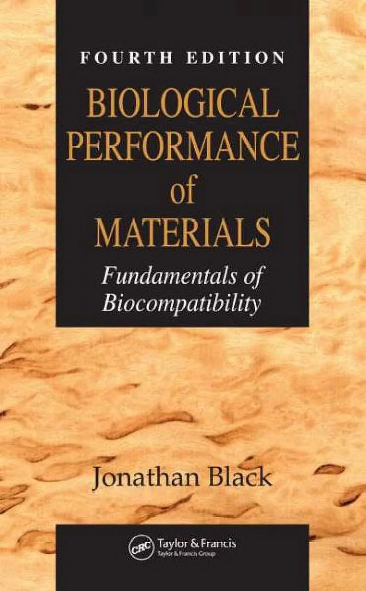 Pre-owned Biological Performance of Materials : Fundamentals of Biocompatibility, Hardcover by Black, Jonathan, ISBN 0849339596, ISBN-13 9780849339592
