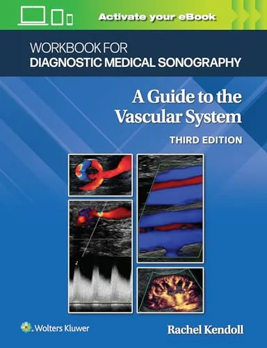 Workbook for Diagnostic Medical Sonography: The Vascular Systems (Diagnostic Medical Sonography Series) (Paperback, Used, 9781975177072, 197517707X)