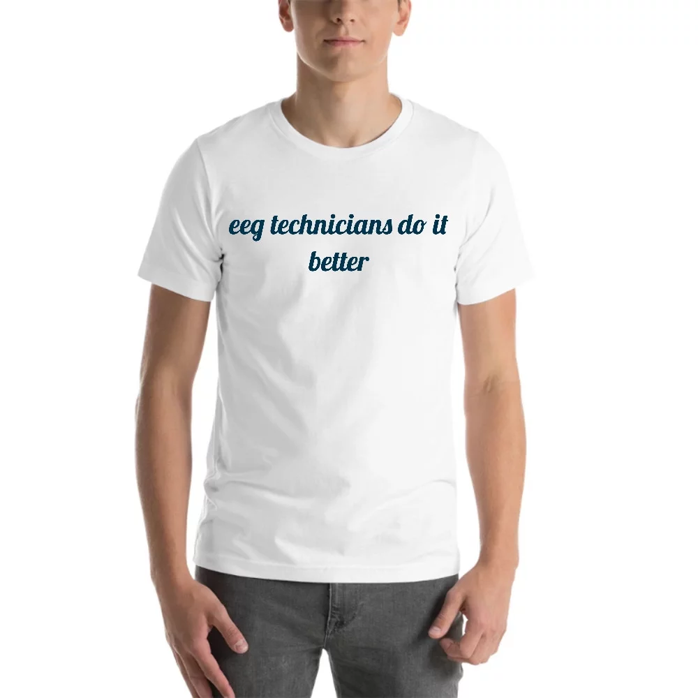 L Eeg Technicians Do It Better Short Sleeve Cotton T-Shirt By Undefined Gifts