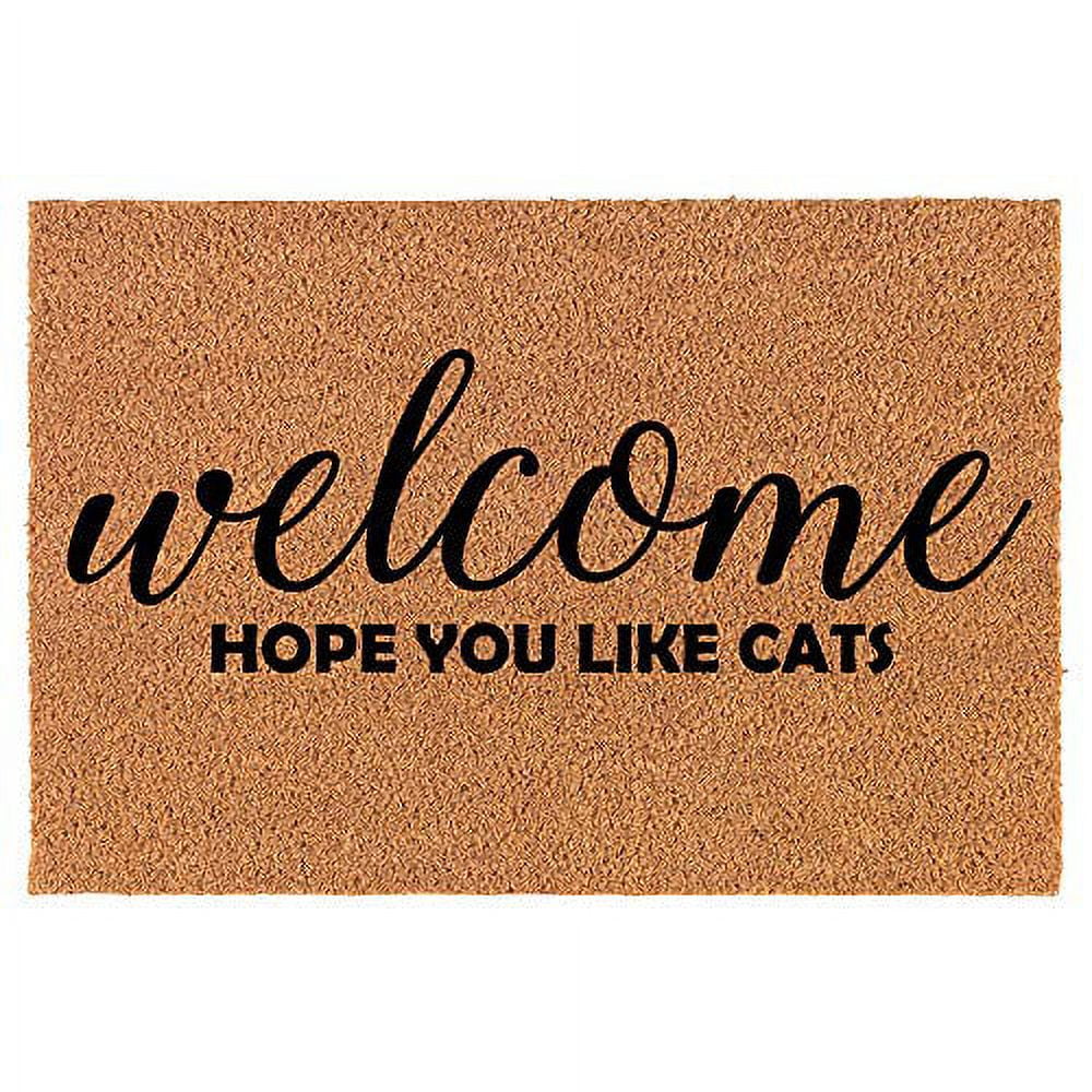 Coir Doormat Front Door Mat New Home Closing Housewarming Gift Welcome Hope You Like Cats Funny (30