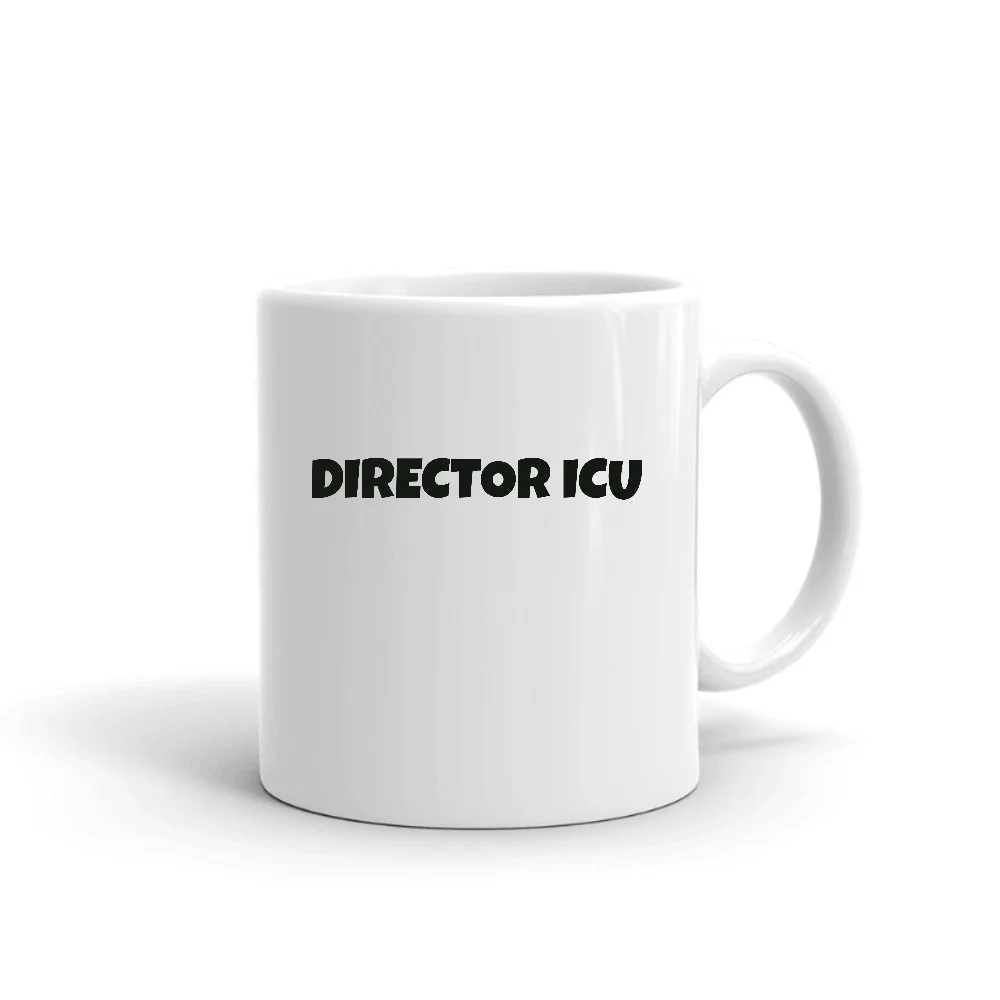 Director Icu Fun Style Ceramic Dishwasher And Microwave Safe Mug By Undefined Gifts