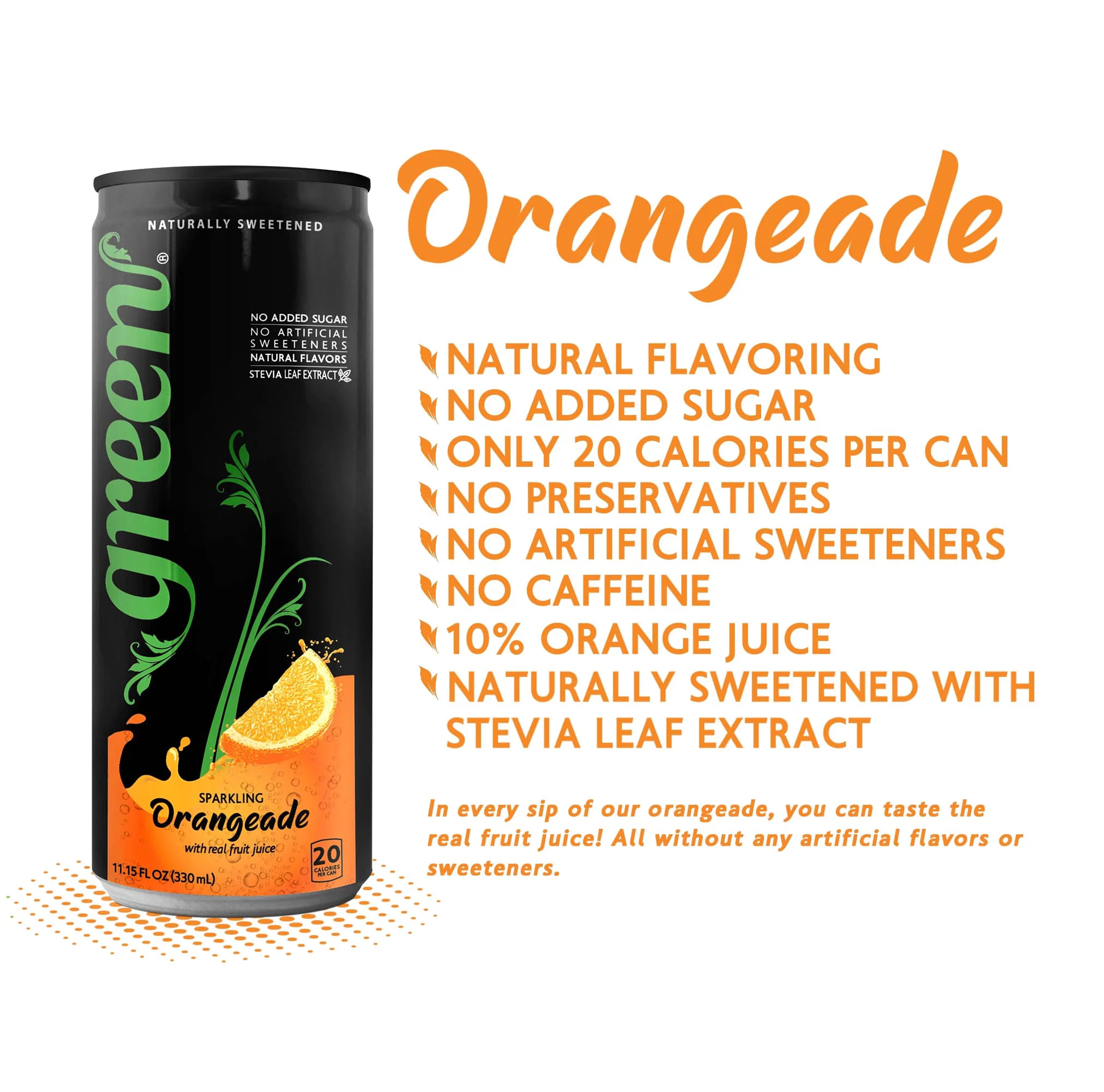Green Orangeade - No Added Sugar, 10% Real Orange Juice, 20 Calories, Naturally Sweetened with 100% Stevia Leaf Extract, Carbonated Soda, Product Net Content Quantity: 11.15 fl oz Each Can Pack Of 4