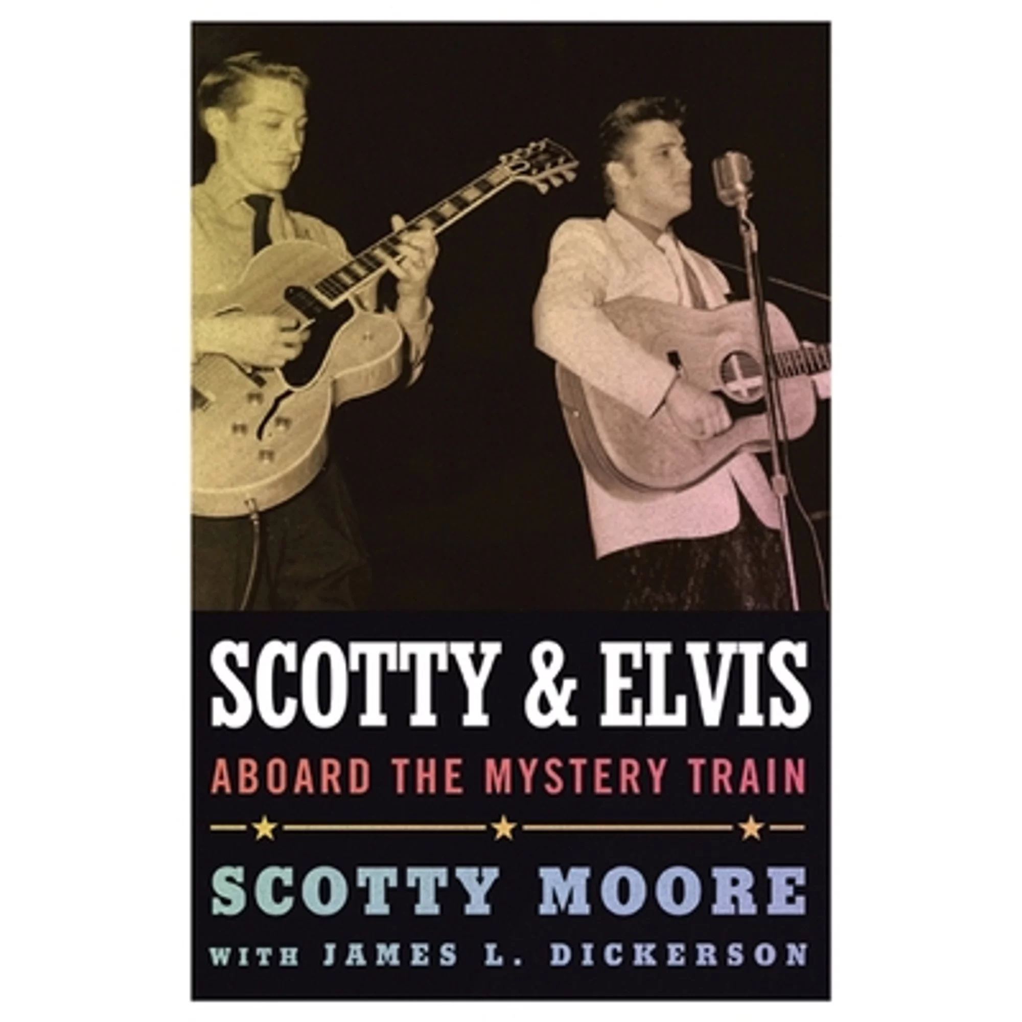 Pre-Owned Scotty and Elvis: Aboard the Mystery Train (Hardcover 9781617037917) by Scotty Moore, James L Dickerson